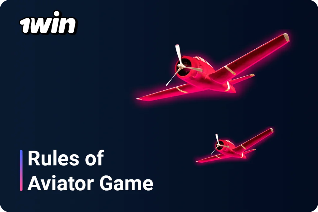 Rules of 1Win Aviator Game